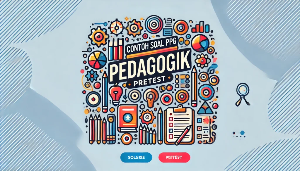 Contoh Soal PPG Pedagogik