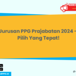 Jurusan PPG Prajabatan 2024