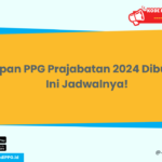 Kapan PPG Prajabatan 2024 Dibuka