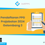 Pendaftaran PPG Prajabatan 2024 Gelombang 3