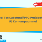 Soal Tes Substantif PPG Prajabatan