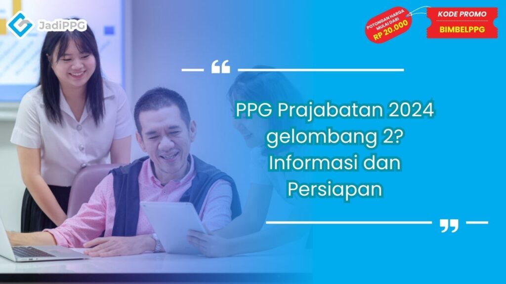 PPG Prajabatan 2024 Gelombang 2