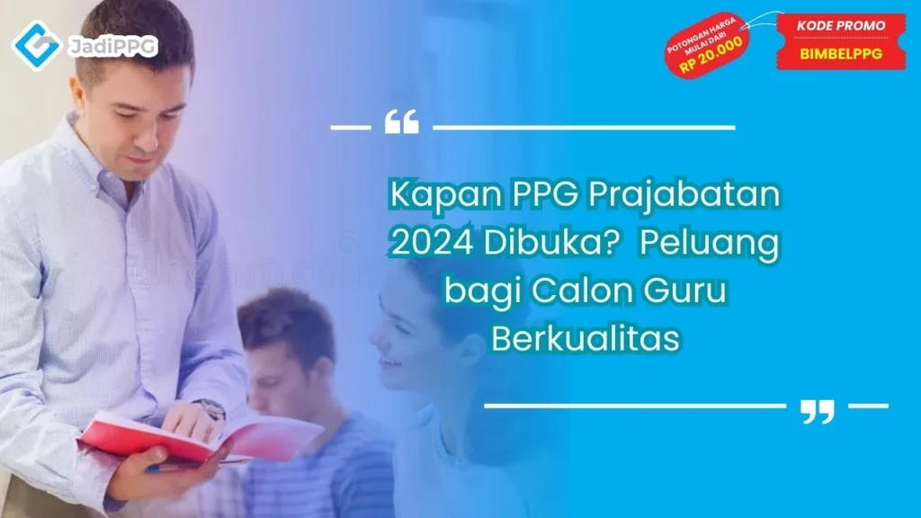 Kapan PPG Prajabatan 2024 Dibuka