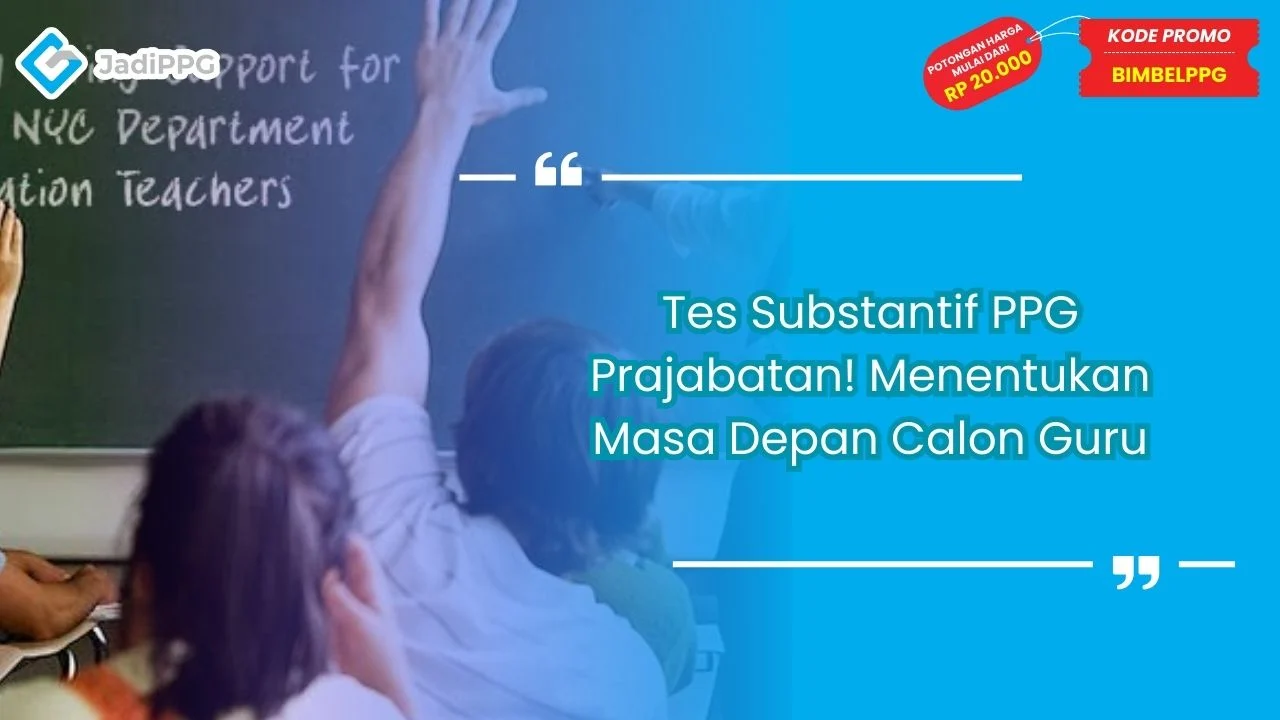Tes Substantif PPG Prajabatan