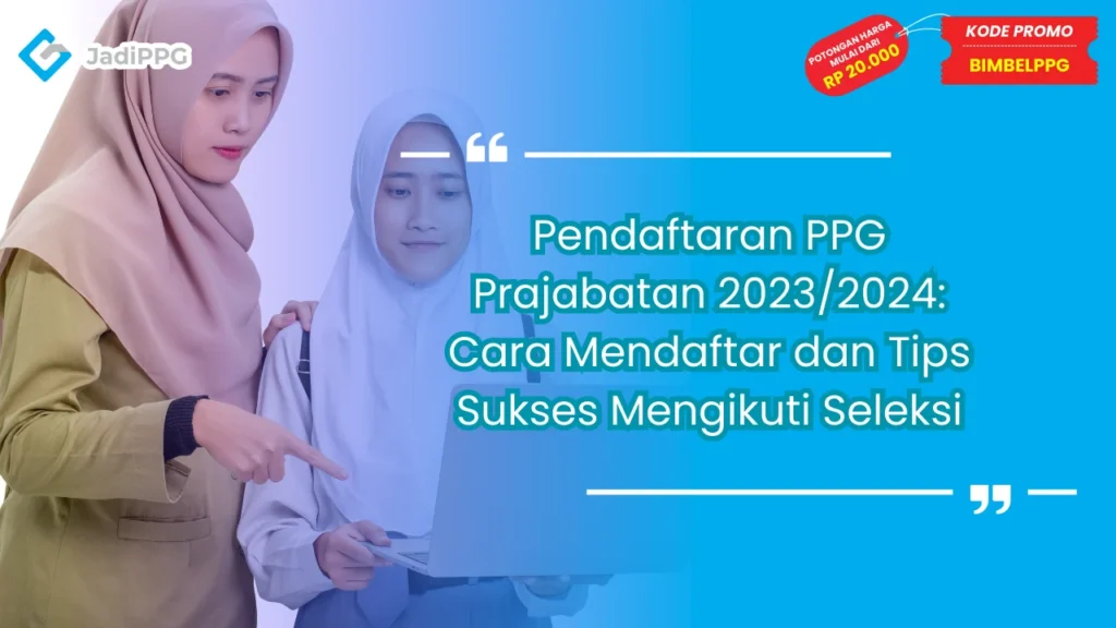 Pendaftaran PPG Prajabatan 2023/2024