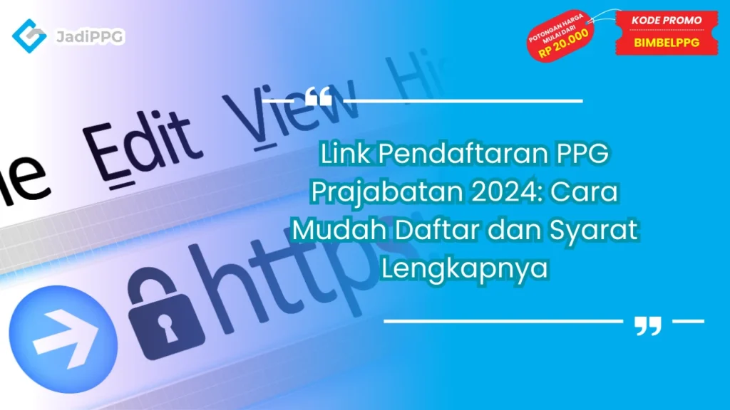 Link Pendaftaran PPG Prajabatan 2024: Cara Mudah Daftar dan Syarat Lengkapnya