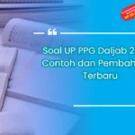 Soal UP PPG Daljab 2023 - Contoh dan Pembahasan Terbaru