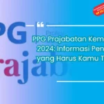 PPG Prajabatan Kemenag 2024: Informasi Penting yang Harus Kamu Tahu