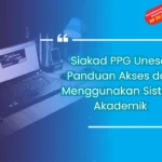 Siakad PPG Unesa: Panduan Akses dan Menggunakan Sistem Akademik