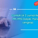 Contoh LK 2 Jurnal Refleksi PPL PPG Daljab: Panduan Lengkap