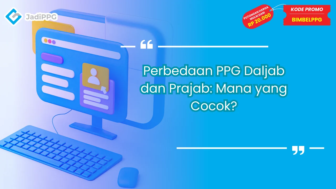 Perbedaan ppg daljab dan prajab mana yang cocok 