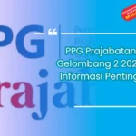 PPG Prajabatan Gelombang 2 2024: Informasi Penting