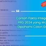 Contoh Pakta Integritas PPG 2024 yang Wajib Dipahami Calon Guru