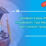 Jawaban Essay PPG Prajabatan: Tips Menulis dan Contoh Terbaik