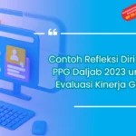 Contoh Refleksi Diri UKIN PPG Daljab 2023 untuk Evaluasi Kinerja Guru