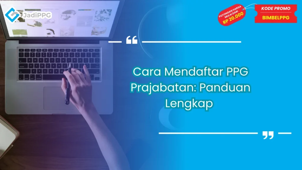 Cara Mendaftar PPG Prajabatan