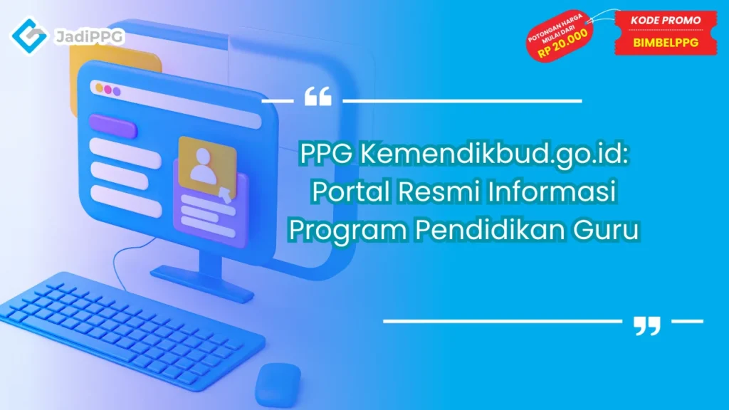 PPG Kemendikbud.go.id: Portal Resmi Informasi Program Pendidikan Guru