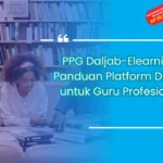 PPG Daljab-Elearning: Panduan Platform Digital untuk Guru Profesional