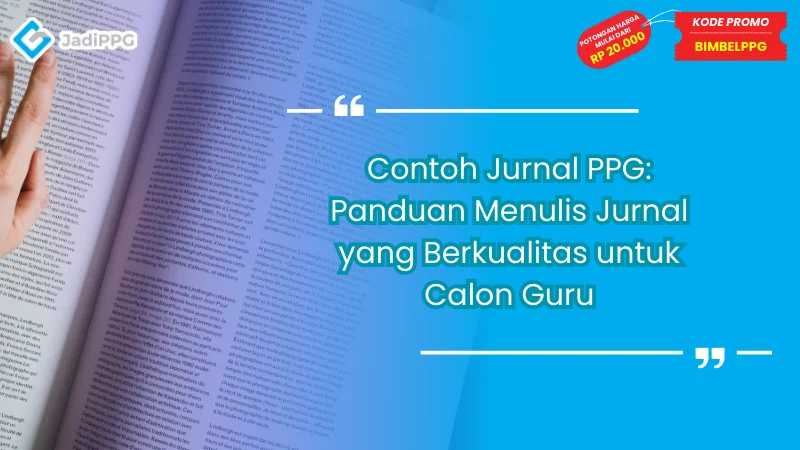 Contoh Jurnal PPG: Panduan Menulis Jurnal yang Berkualitas untuk Calon Guru