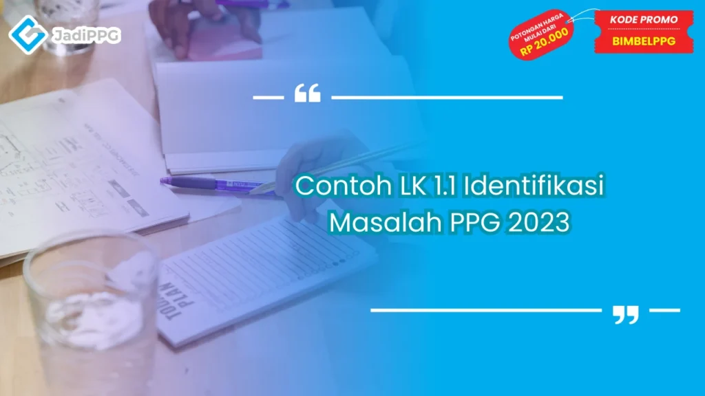 Contoh LK 1.1 Identifikasi Masalah PPG 2023