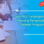 Gaji PPG: Tunjangan dan Peluang Penghasilan Setelah Program