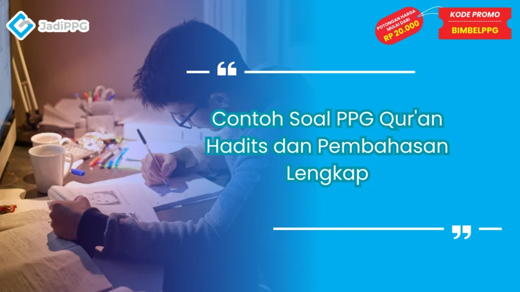 contoh soal ppg qur an hadits