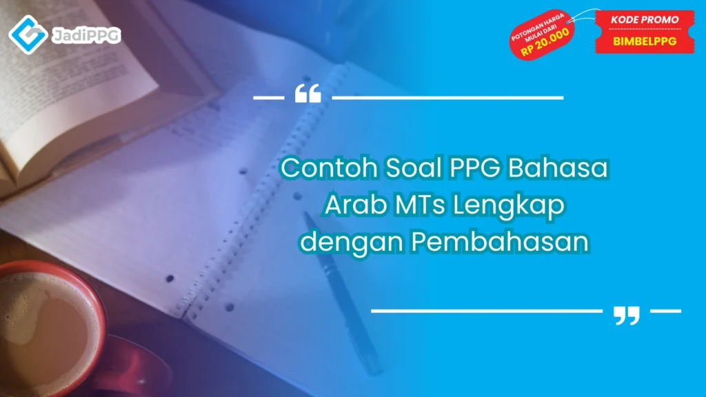 Contoh Soal PPG Bahasa Arab MTs