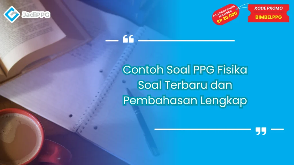 Contoh Soal PPG Fisika