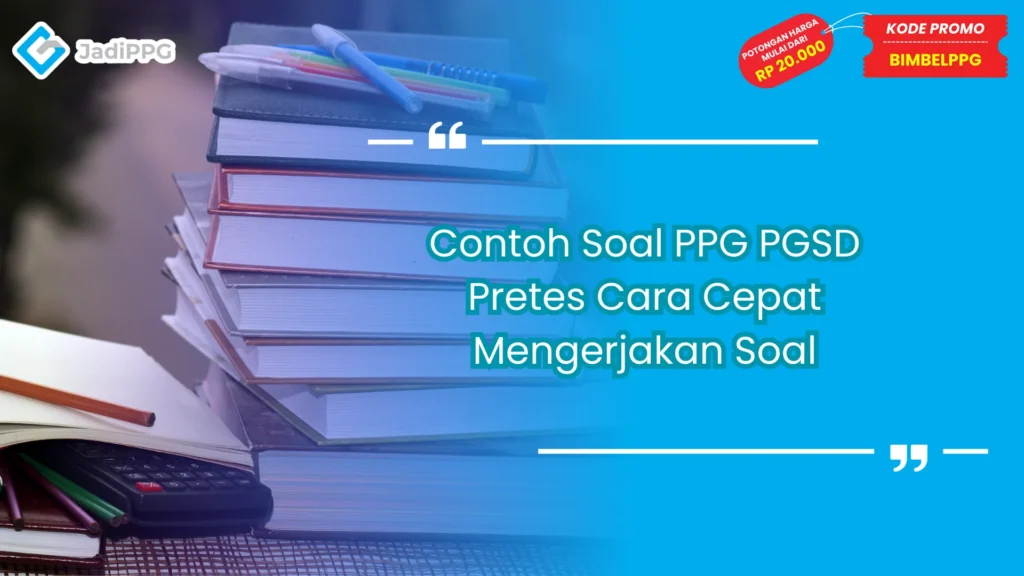 contoh soal ppg pgsd pretes