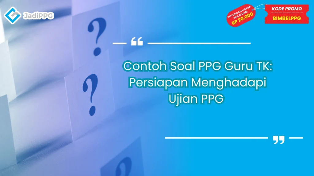 Contoh Soal PPG Guru TK