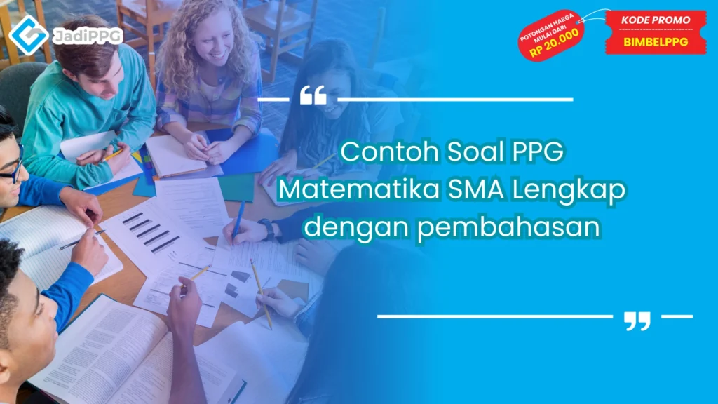 Contoh Soal PPG Matematika SMA