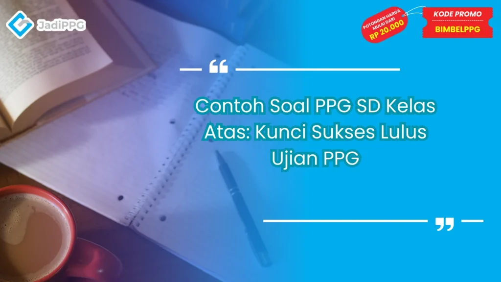 Contoh Soal PPG SD Kelas Atas