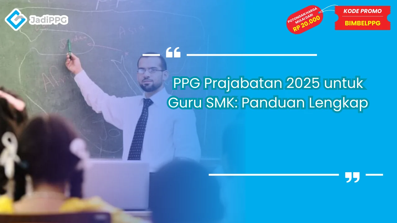 PPG Prajabatan 2025 untuk Guru SMK