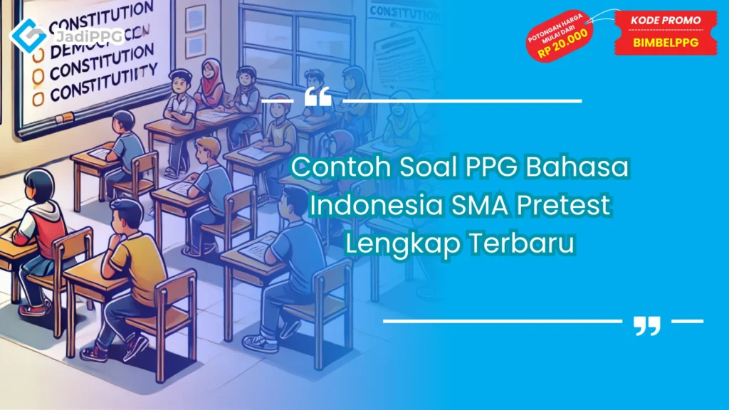 Contoh Soal PPG Bahasa Indonesia SMA Pretest