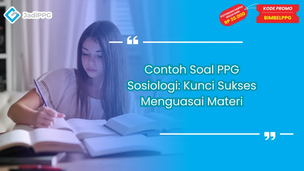 Contoh Soal PPG Sosiologi