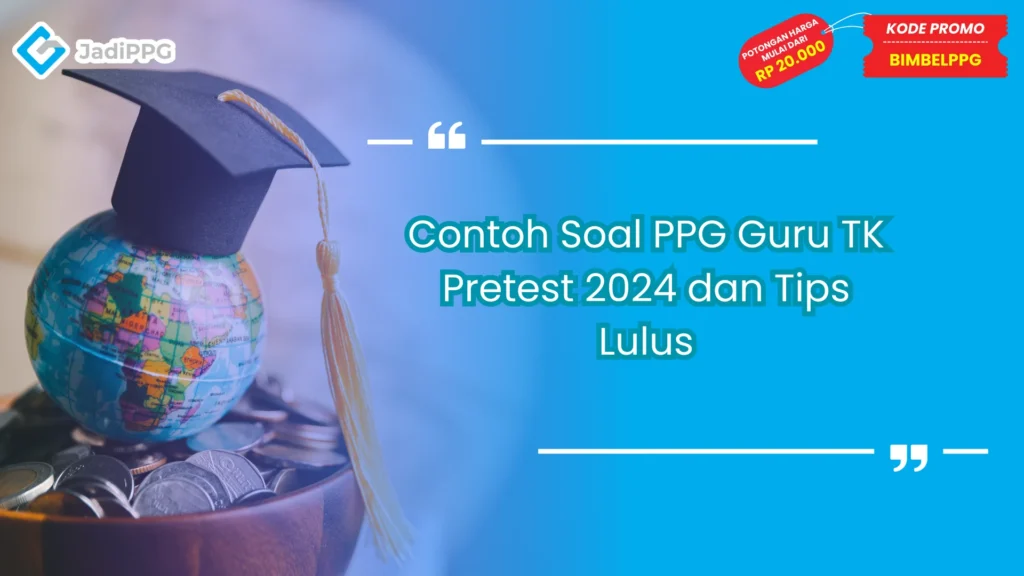 Contoh Soal PPG Guru TK Pretest