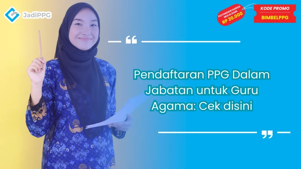 Pendaftaran PPG Dalam Jabatan untuk Guru Agama