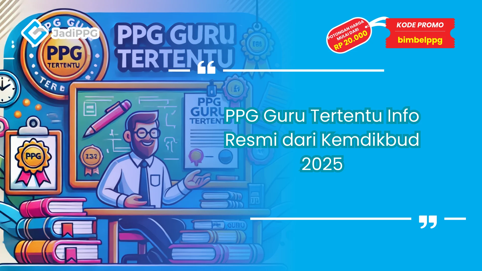 PPG Guru Tertentu info resmi dari Kemdikbud