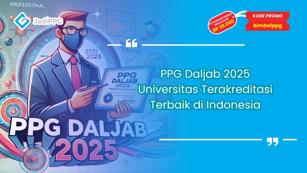 PPG Daljab 2025 Akreditasi Universitas