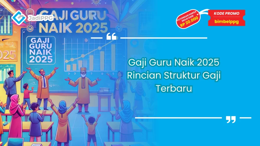 Gaji Guru Naik 2025 Rincian 