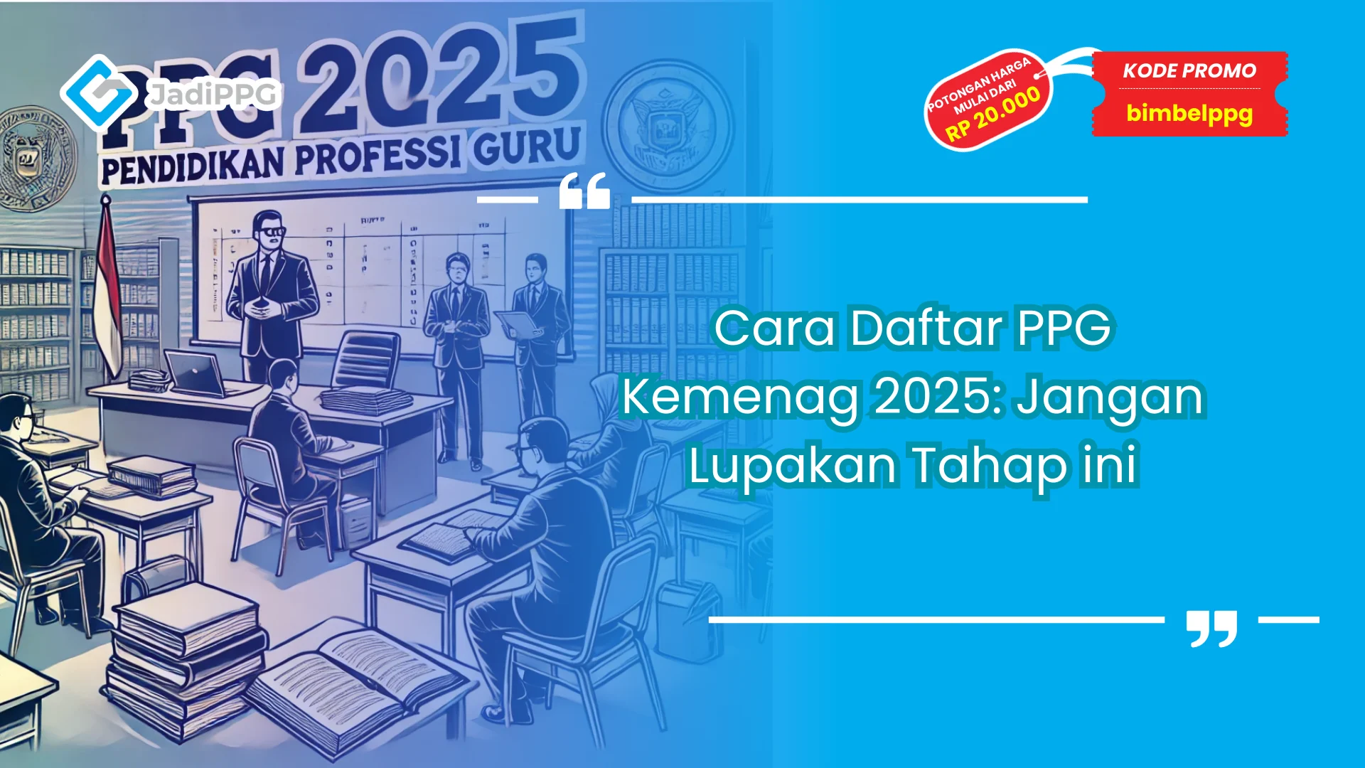 Cara Daftar PPG Kemenag 2025