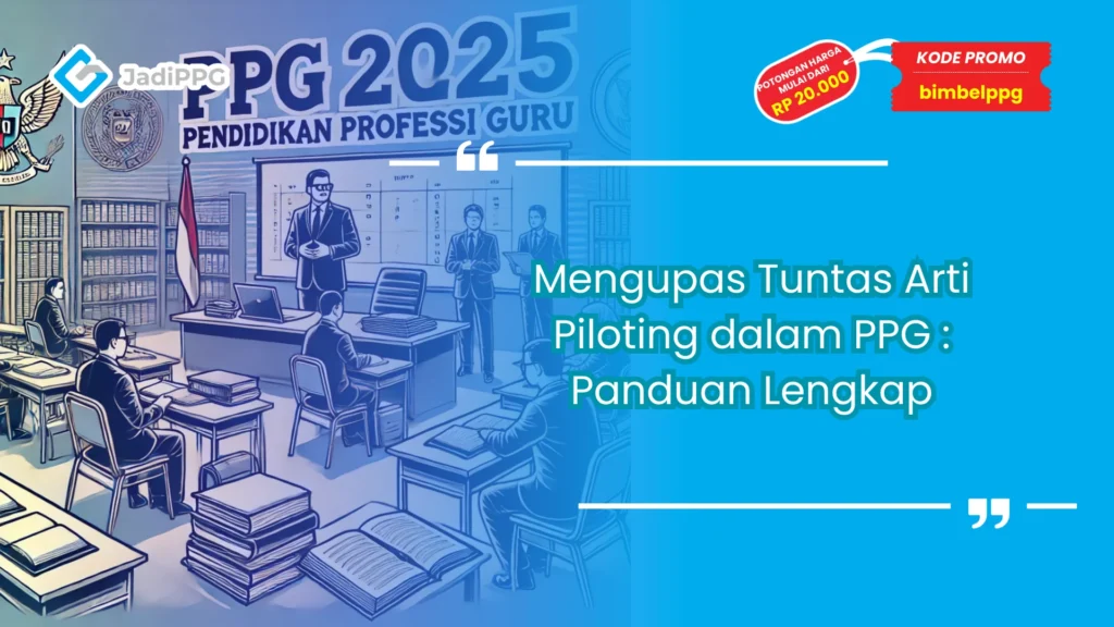 Arti piloting dalam ppg