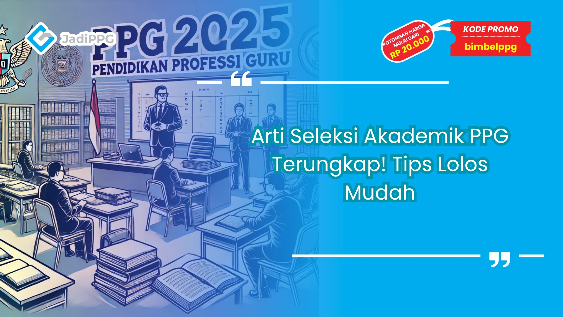 Arti seleksi akademik ppg