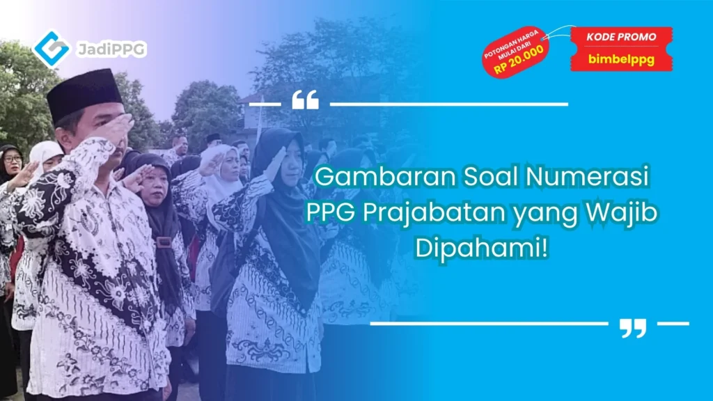 Soal Numerasi PPG Prajabatan
