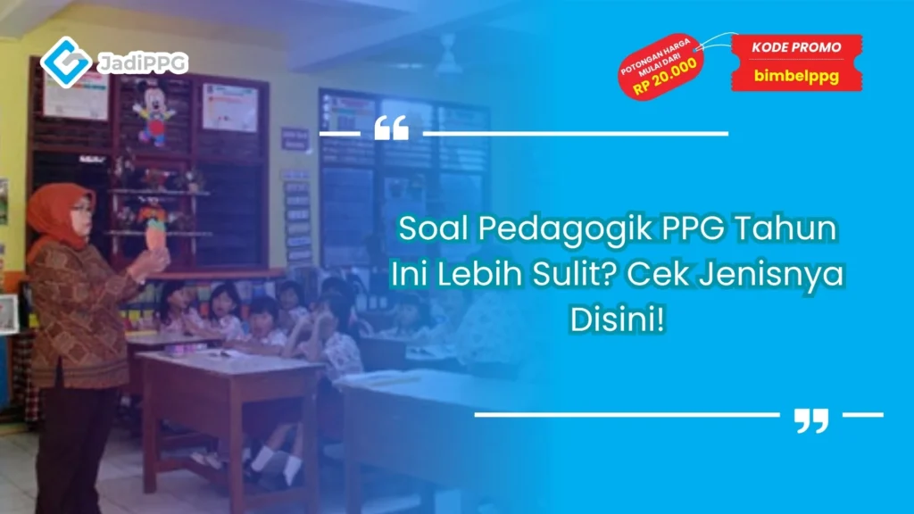 Soal Pedagogik PPG