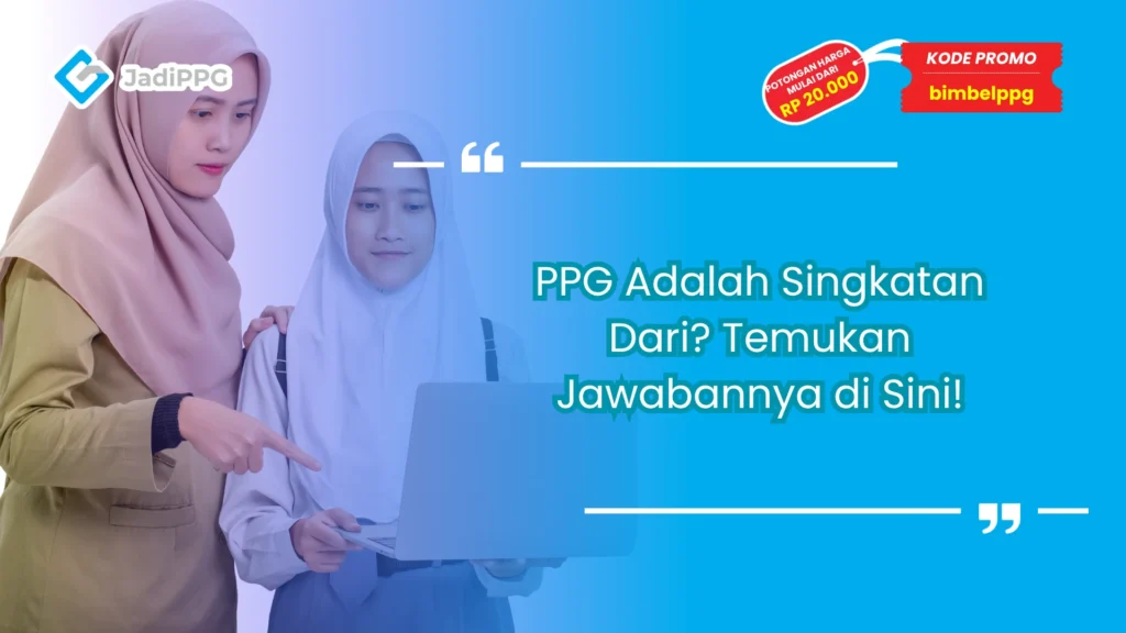Ppg adalah singkatan dari