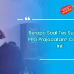 berapa soal tes substantif ppg prajabatan
