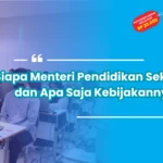 Siapa Menteri Pendidikan Sekarang