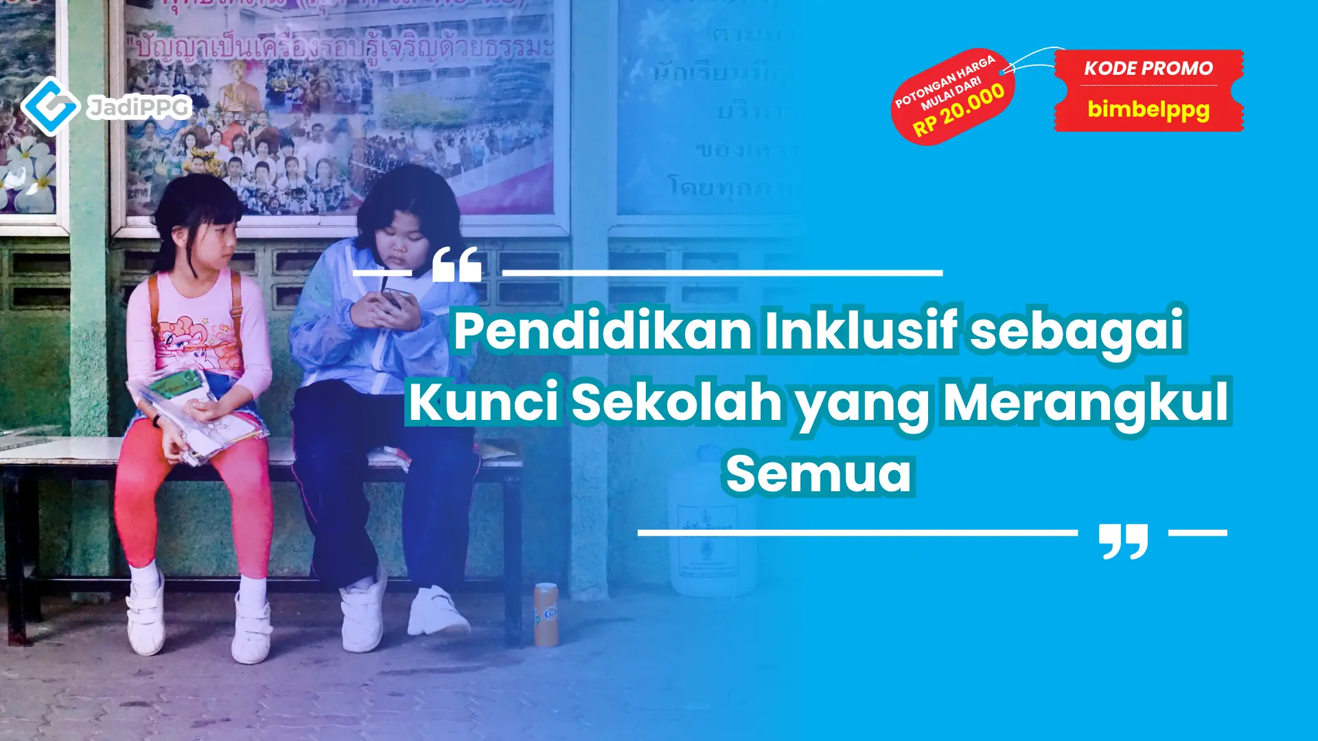 Pendidikan Inklusif sebagai Kunci Sekolah yang Merangkul Semua