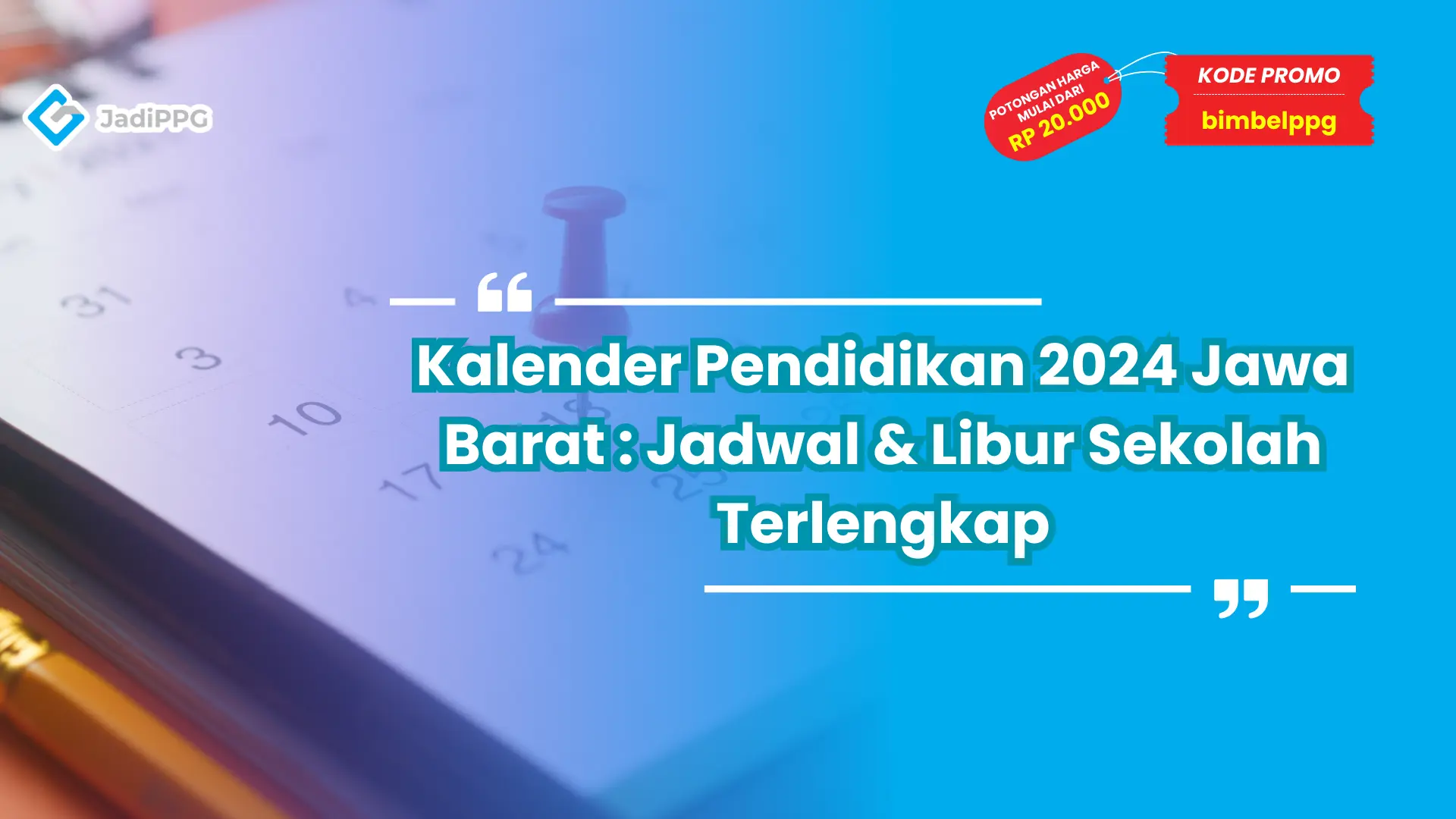 Kalender Pendidikan 2024 Jawa Barat : Jadwal & Libur Sekolah Terlengkap
